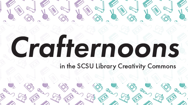 Crafternoons in SCSU Library