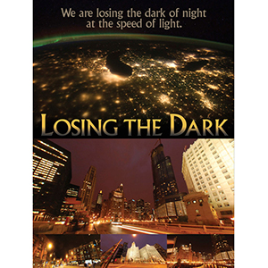 "Losing the Dark" movie poster with brightly lit city from the ground and from outer space