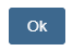 "Ok" button